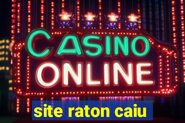 site raton caiu